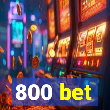 800 bet